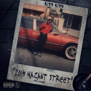 Kidd Kidd - 2014 Mazant Street (Official Cover)