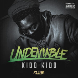 Kidd Kidd Undeniable