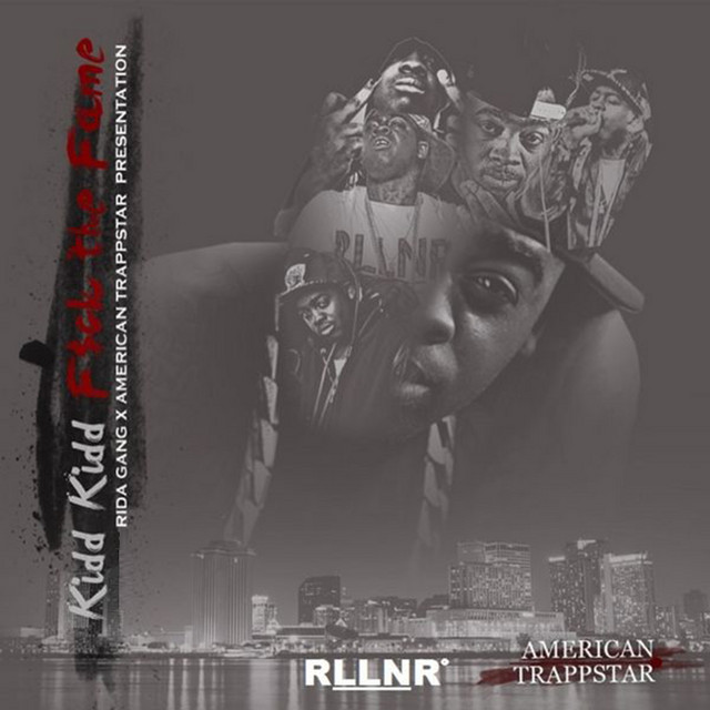 Kidd Kidd Fuk Da Fame American Trapstar
