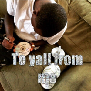 Kidd Kidd To Yall From Me