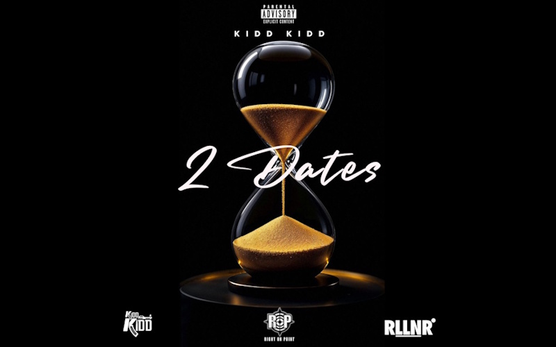 Kidd Kidd Releases “2 Dates” Real Talk on Loyalty, Betrayal, and Street Life